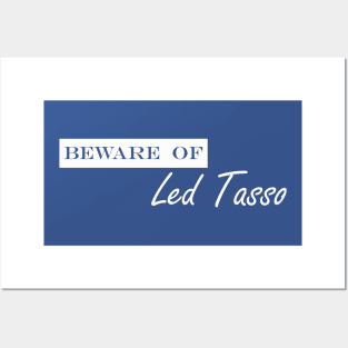 beware of led tasso Posters and Art